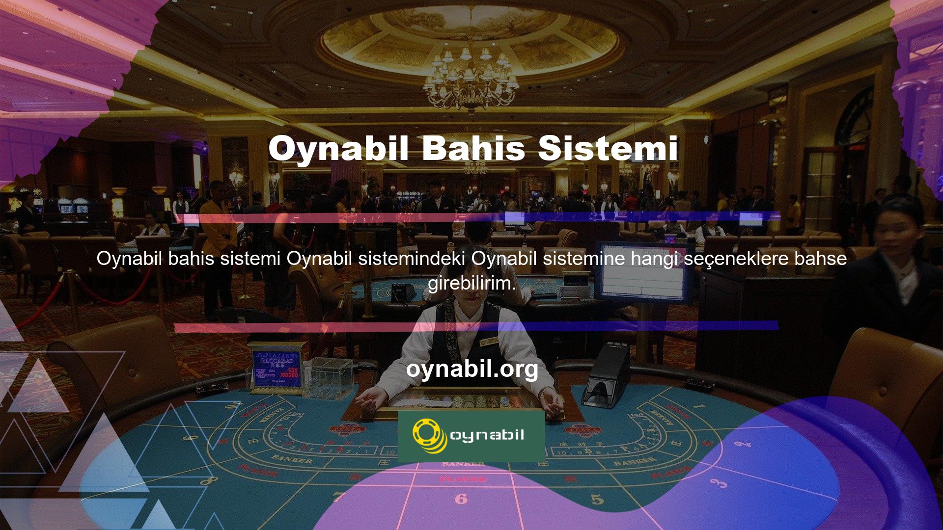 Oynabil sisteminde? Oynabil sisteminin bahis için kullanılabilecek bir batma sistemi vardır